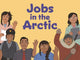 Book cover of: Jobs in the Arctic. By: Inhabit Education