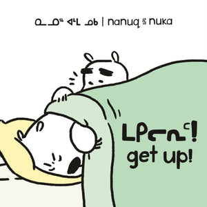 Nanuq and Nuka: Get Up!