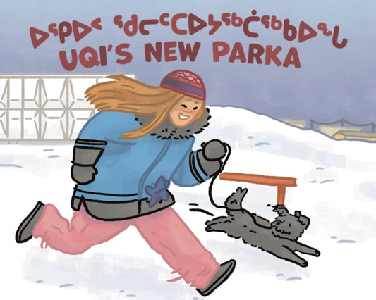 Book cover of: Uqi's New Parka. By: Jennifer Wilman