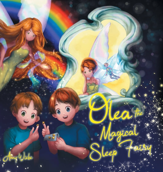 Book cover of: Olea the Magical Sleep Fairy. By: Amy Wiebe