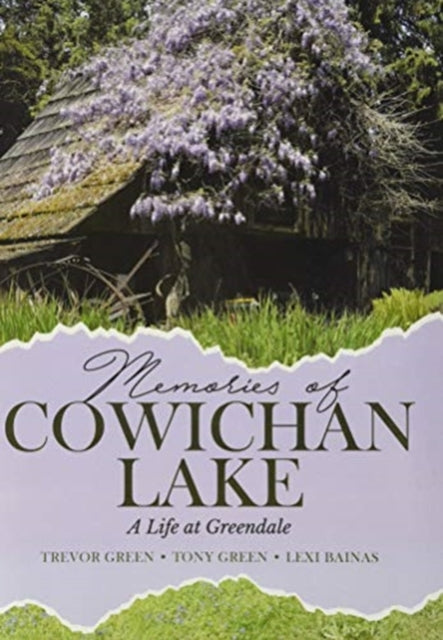 Book cover of: Memories of Cowichan Lake
