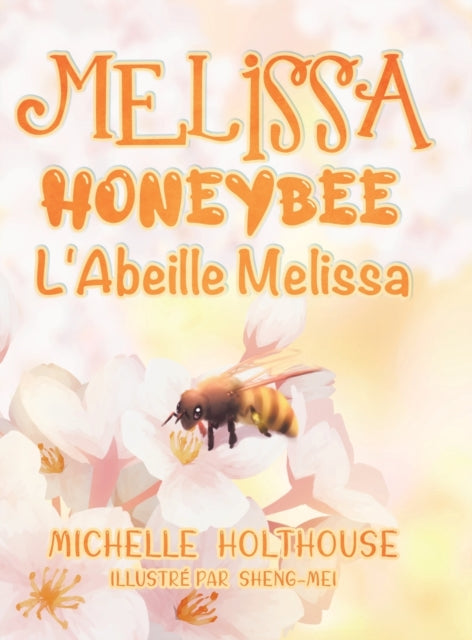 Book cover of: L'Abeille Melissa. By: Michelle Holthouse
