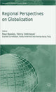 Book cover of: Regional Perspectives on Globalization. By: Paul Bowles