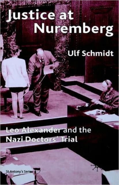 Book cover of: Justice at Nuremberg. By: Ulf Schmidt