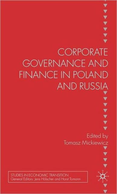 Book cover of: Corporate Governance and Finance in Poland and Russia. By: Tomasz Mickiewicz