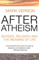 Book cover of: After Atheism. By: Mark Vernon