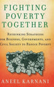 Book cover of: Fighting Poverty Together. By: Aneel Karnani