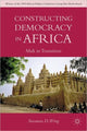 Book cover of: Constructing Democracy in Transitioning Societies of Africa. By: Susanna D. Wing