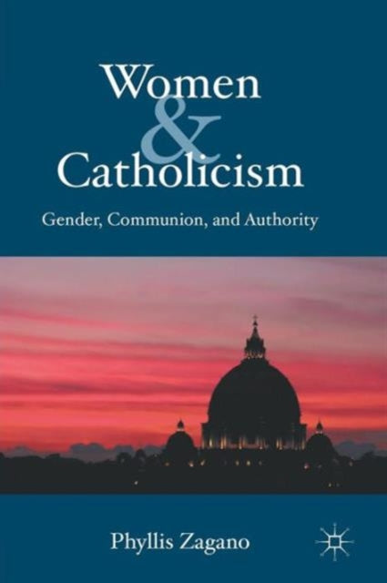 Book cover of: Women & Catholicism. By: Phyllis Zagano