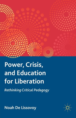 Power, Crisis, and Education for Liberation