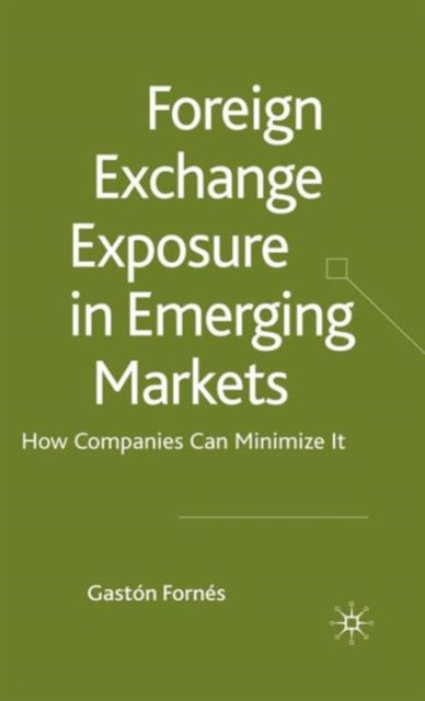 Book cover of: Foreign Exchange Exposure in Emerging Markets. By: Gastón Forné́s