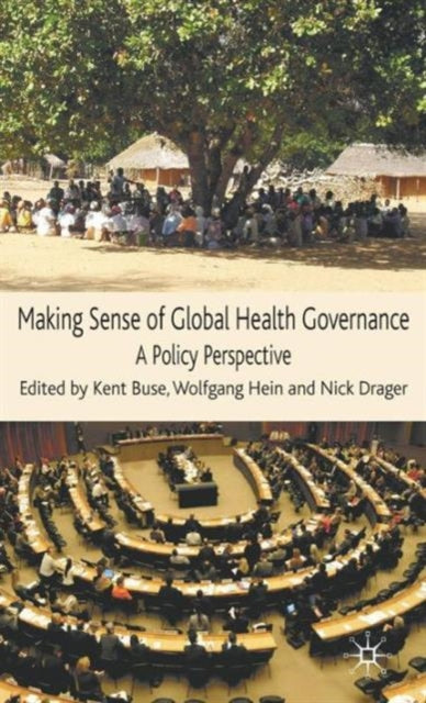Book cover of: Making Sense of Global Health Governance