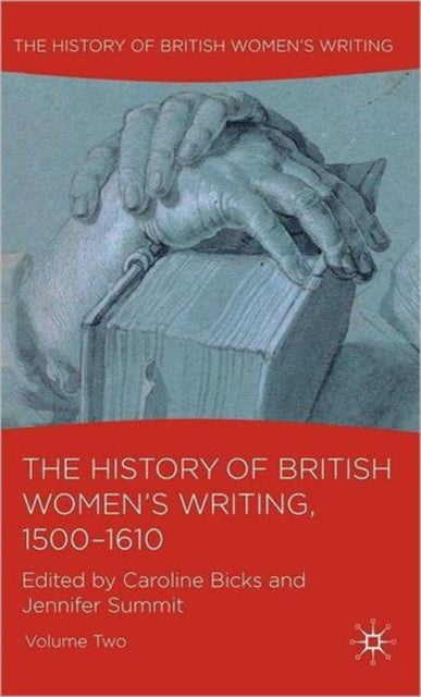 The History of British Women's Writing, 1500-1610