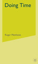 Book cover of: Doing Time. By: Roger Matthews
