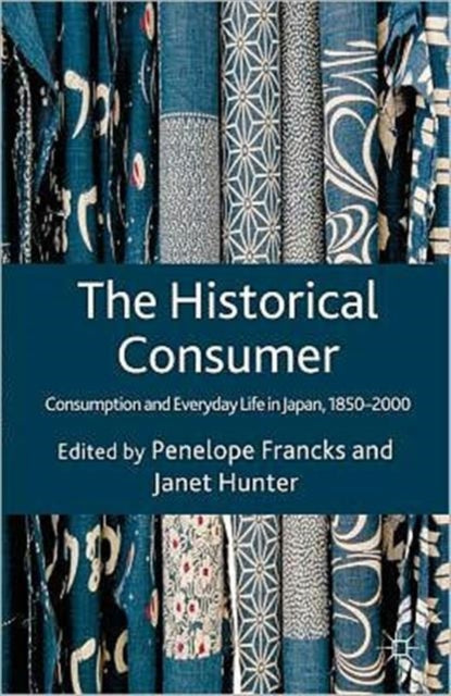 Book cover of: Historical Consumer. By: Penelope Francks