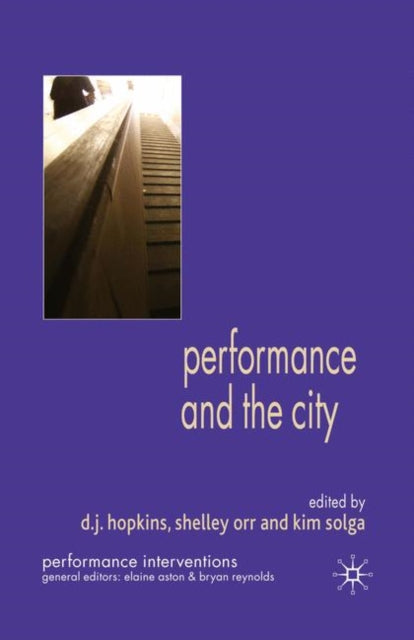 Book cover of: Performance and the City. By: Kim Solga