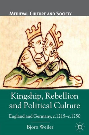Kingship, Rebellion and Political Culture