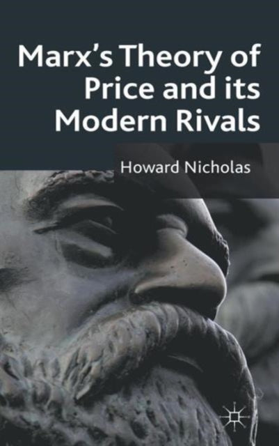 Book cover of: Marx's Theory of Price and its Modern Rivals. By: Howard Nicholas