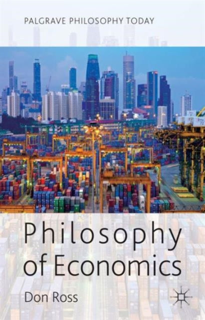 Book cover of: Philosophy of Economics. By: D. Ross