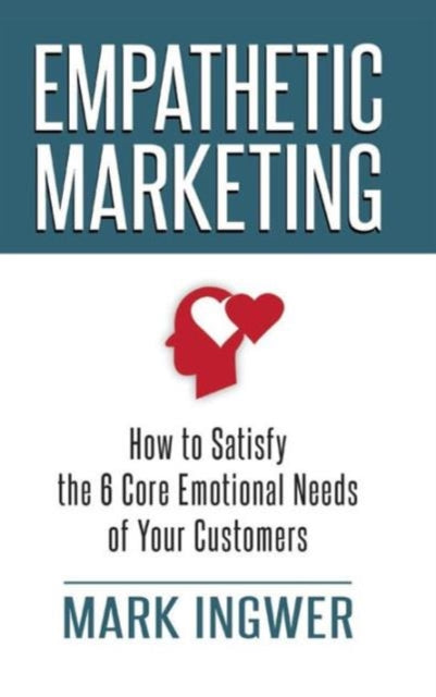 Book cover of: Empathetic Marketing. By: Mark Ingwer