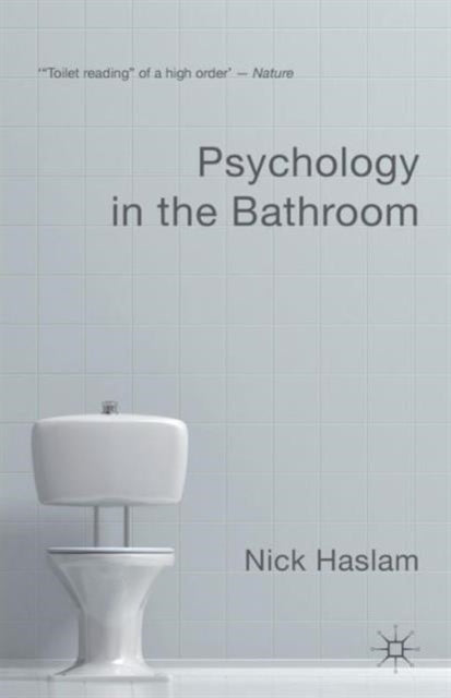 Book cover of: Psychology in the Bathroom. By: Nick Haslam