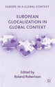Book cover of: European Glocalization in Global Context. By: R. Robertson