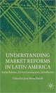 Book cover of: Understanding Market Reforms in Latin America. By: Jose Maria Fanelli
