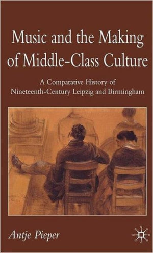 Music and the Making of Middle-Class Culture