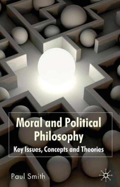 Book cover of: Moral and Political Philosophy. By: Paul Smith