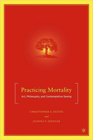 Practicing Mortality