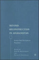 Book cover of: Beyond Reconstruction in Afghanistan
