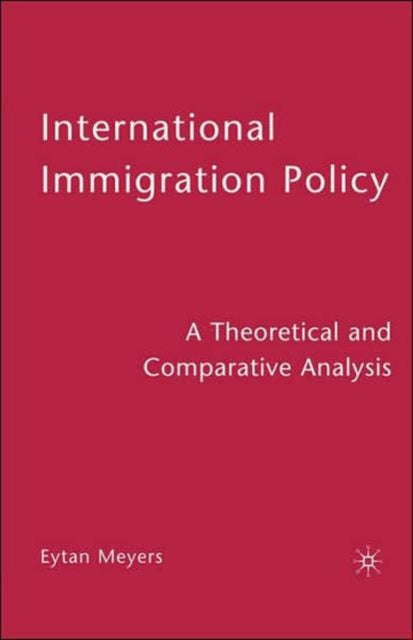 Book cover of: International Immigration Policy. By: Eytan Meyers
