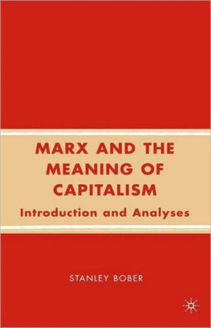 Marx and the Meaning of Capitalism