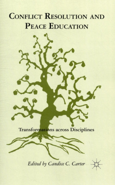 Book cover of: Conflict Resolution and Peace Education. By: Candice C. Carter