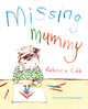 Missing Mummy, A Book About Bereavement 9780230749511 Rebecca Cobb