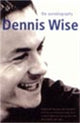 Book cover of: Dennis Wise. By: Dennis Wise