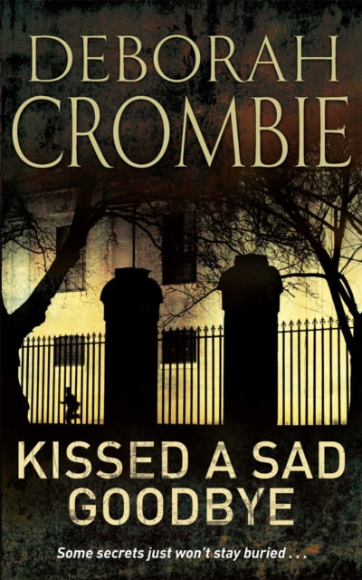 Book cover of: Kissed a Sad Goodbye. By: Deborah Crombie