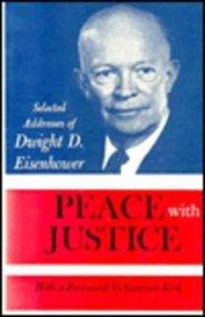 Book cover of: Peace with Justice. By: Dwight D. Eisenhower