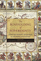 Book cover of: Scaffolding of Sovereignty