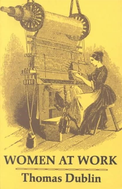 Book cover of: Women at Work. By: Thomas Louis Dublin