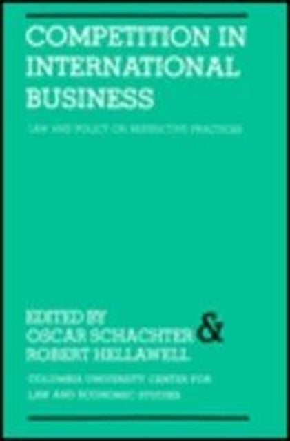 Book cover of: Competition in International Business Law and Policy On Restrictive Practices. By: Oscar Schachter