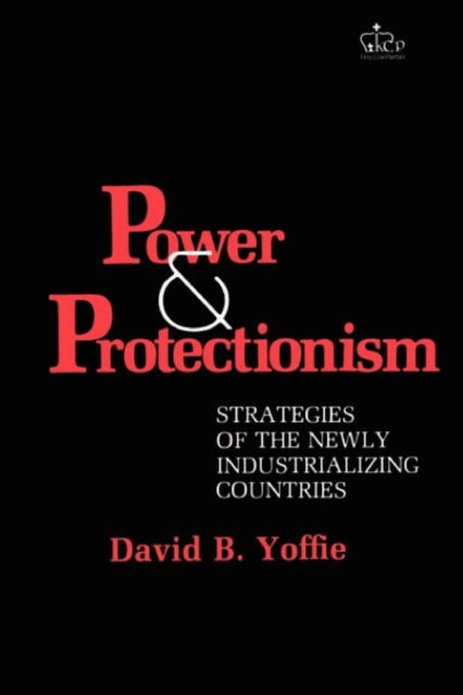 Book cover of: Power and Protectionism