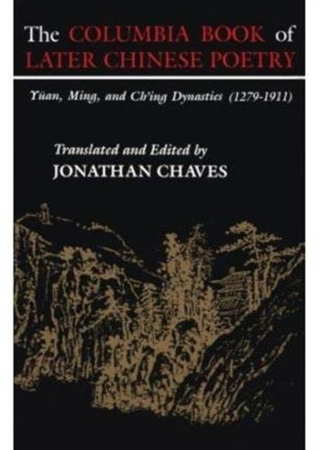 Book cover of: Columbia Book of Later Chinese Poetry