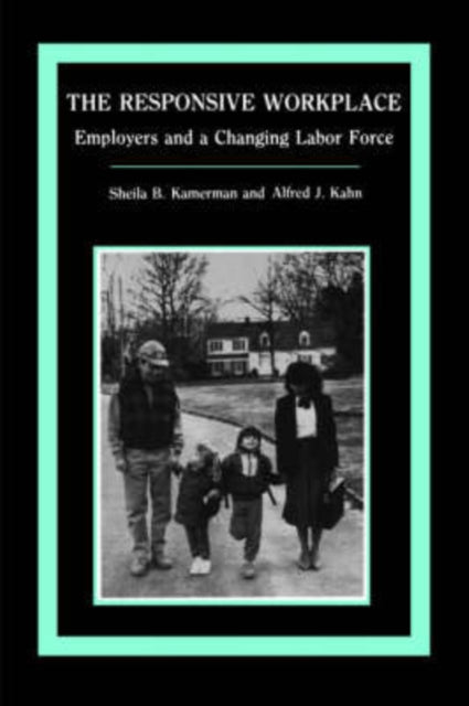 Book cover of: Responsive Workplace. By: Sheila B. Kamerman
