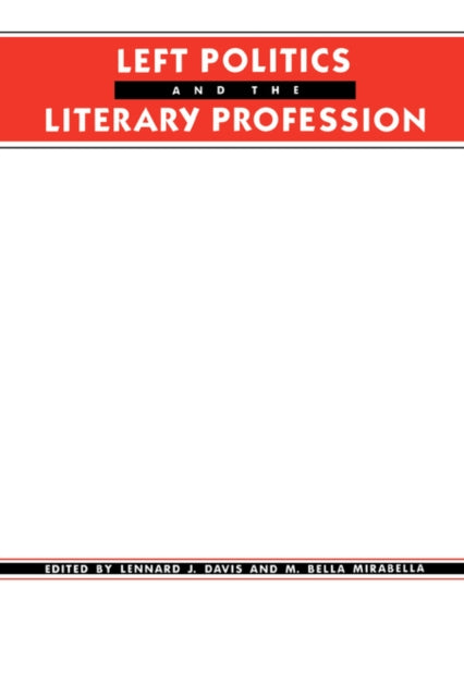 Book cover of: Left Politics and the Literary Profession