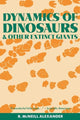 Book cover of: Dynamics of Dinosaurs and Other Extinct Giants. By: R. McNeill. Alexander