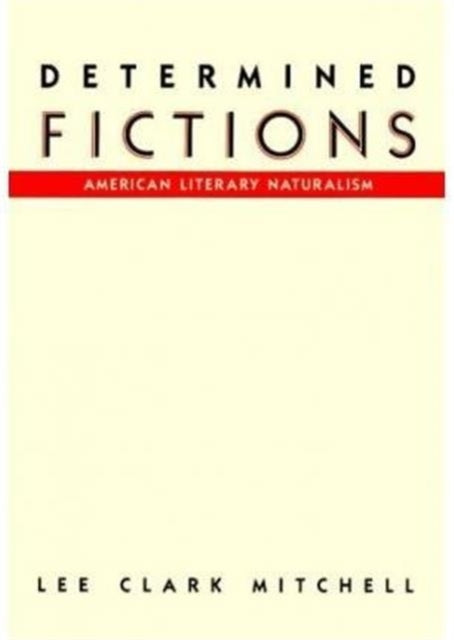 Book cover of: Determined Fictions