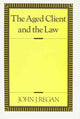 Book cover of: Aged Client and the Law