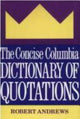 Book cover of: Concise Columbia Dictionary of Quotations