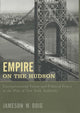 Book cover of: Empire on the Hudson. By: Jameson W. Doig